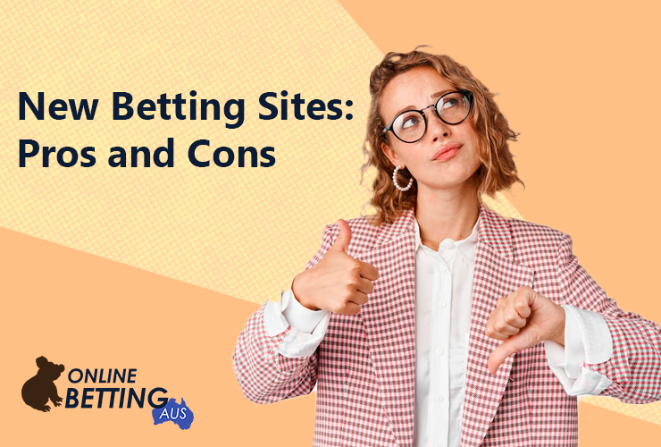 Pros and cons of new bettig sites